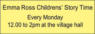 Every Monday
12.00 to 2pm at the village hall
